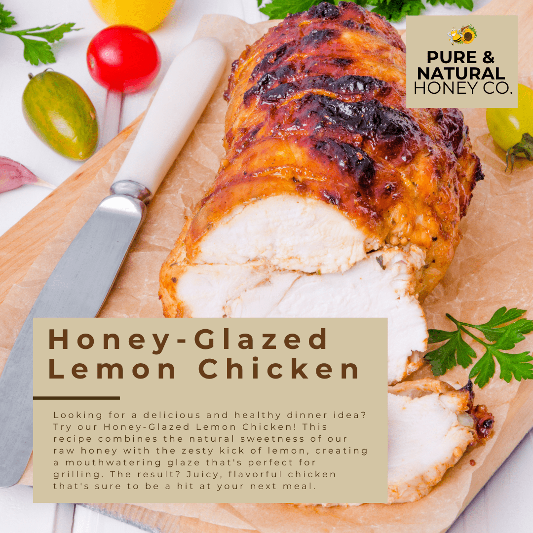 Honey-Glazed Lemon Chicken Recipe: A Sweet and Tangy Delight - Pure & Natural Honey Co