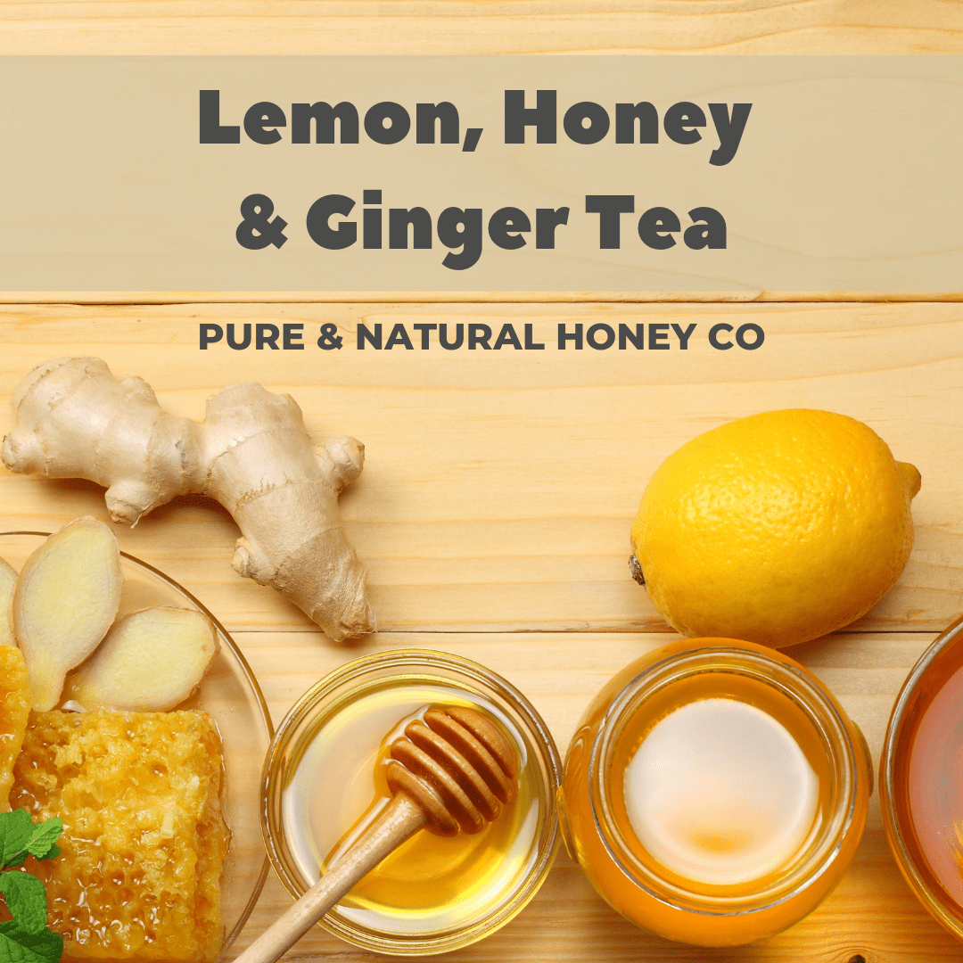 Lemon, Honey & Ginger Tea - Pure & Natural Honey Co